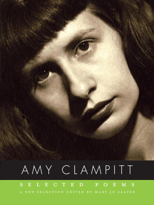 Title details for Selected Poems of Amy Clampitt by Amy Clampitt - Available